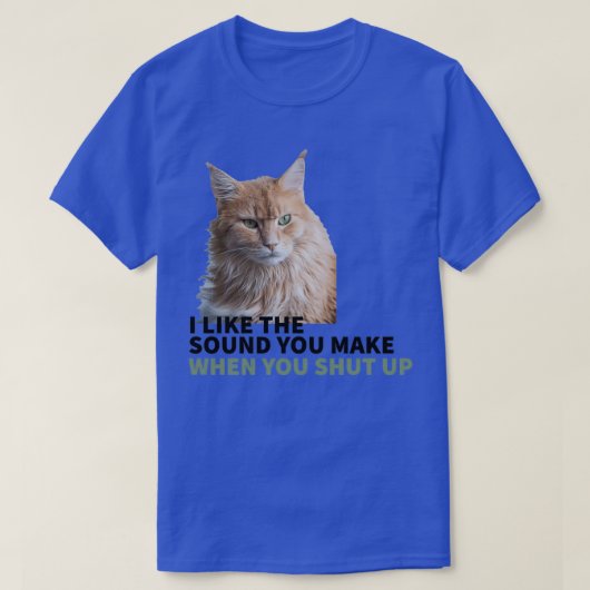 CAT MOOD IK VIND HET GELUID DAT JE MAAKT WANNEER J T-SHIRT (Design voorkant)