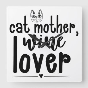 CAT MOTHER WINE LOVER GEZEGDE VIERKANTE KLOK