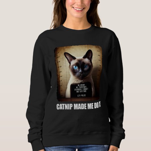 Cat Mugshot Catnip Made Me Do It Cat Trui (Voorkant)