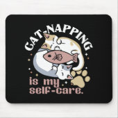 Cat-Napping is mijn zelfzorg Schattigee Cat Quote Muismat (Voorkant)