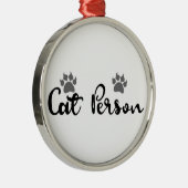 Cat Person Typografie Art Metalen Ornament (Rechts)