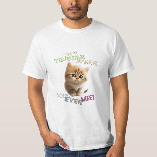 Cat Pet Cuttest Trouble Maker Leuk Schattig Grappi T-shirt (Voorkant)