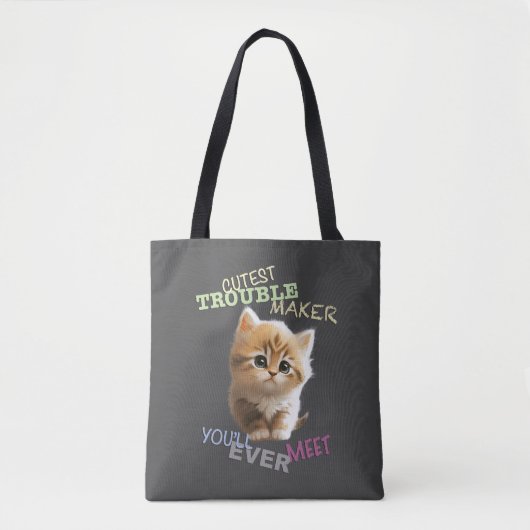 Cat Pet Cuttest Trouble Maker Leuk Schattig Grappi Tote Bag (Voorkant)