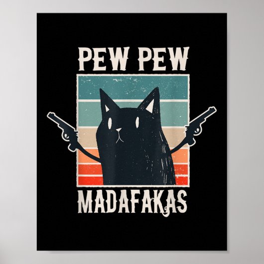 Cat Pew Pew Madafakas Retro  Gift Poster (Voorkant)