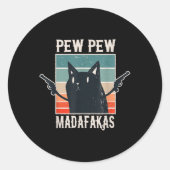 Cat Pew Pew Madafakas Retro  Gift Ronde Sticker (Voorkant)