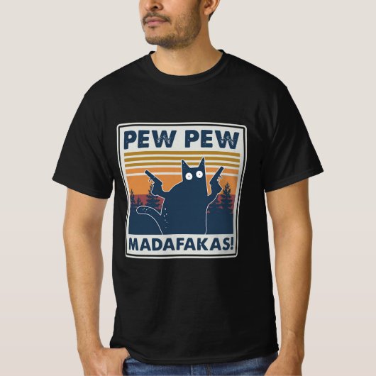 CAT PEW PEW MADAFAKAS  SHIRT (Voorkant)