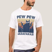 Cat Pew Pew Madafakas Shirt (Voorkant)