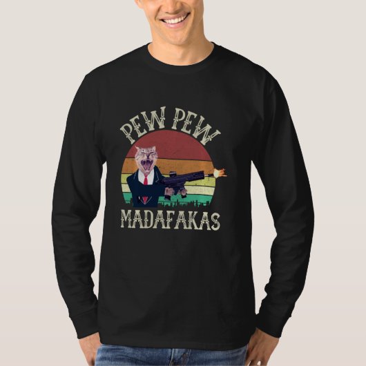 Cat  Pew Pew Madafakas T-shirt (Voorkant)