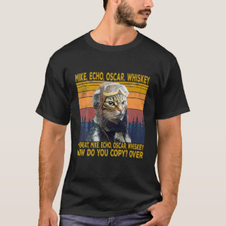Cat Pilot Mike Echo Oscar Whisky Hoe kopieer je T-shirt