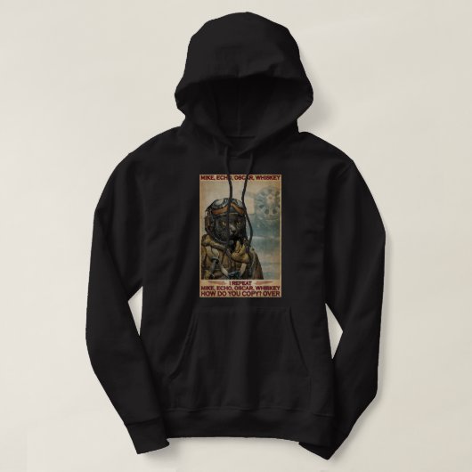 Cat Pilot Mike Echo Oscar Whisky How Do You T-Shir Hoodie (Design voorkant)