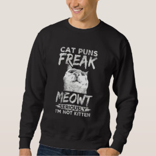 Cat Puns Freak Meowt Grappig Huisdier Eigenaar Oud Trui