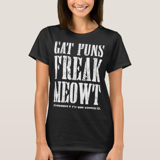 Cat Puns Freak Meowt Serieus Ik ben niet Kitten Sc T-shirt (Voorkant)