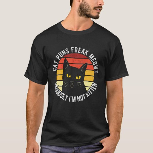 Cat Puns Freak Meowt serieus.. ik ben niet Kitten T-shirt (Voorkant)