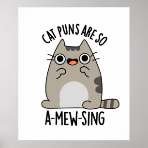 Cat Puns zijn zo een-miauw-zingen grappige dier wo Poster