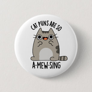 Cat Puns zijn zo een-miauw-zingen grappige dier wo Ronde Button 5,7 Cm