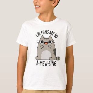 Cat Puns zijn zo een-miauw-zingen grappige dier wo T-shirt