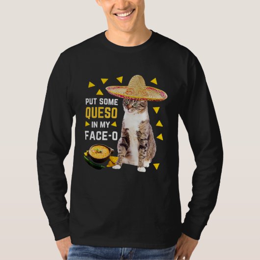 Cat Put Some Queso In My Face O Cinco De Mayo Cat T-shirt (Voorkant)