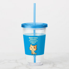 Cat quote quiereme mimame y hazme feliz acryl drinkbeker