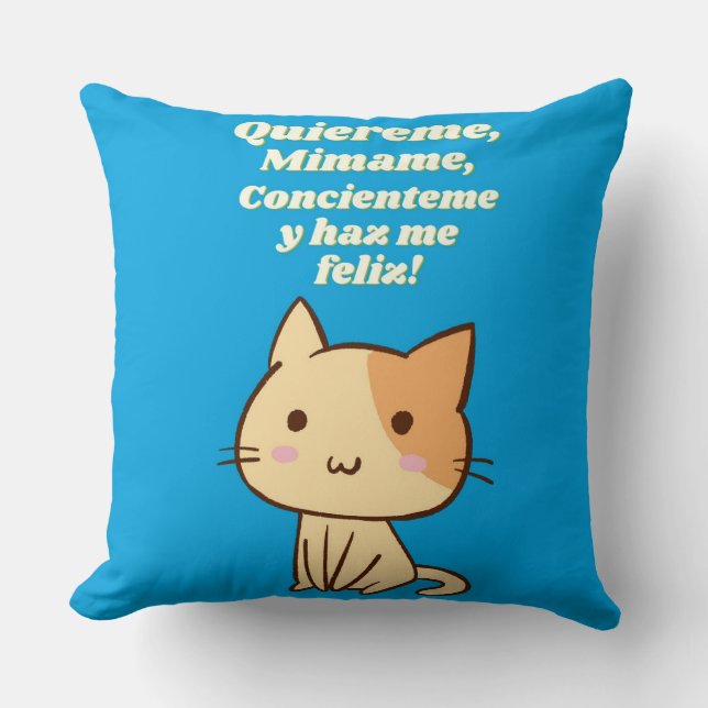 Cat quote quiereme mimame y hazme feliz kussen (Voorkant)
