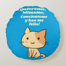 Cat quote quiereme mimame y hazme feliz rond kussen