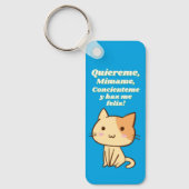 Cat quote quiereme mimame y hazme feliz sleutelhanger (Voorkant)