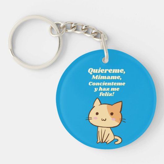 Cat quote quiereme mimame y hazme feliz sleutelhanger (Voorkant)