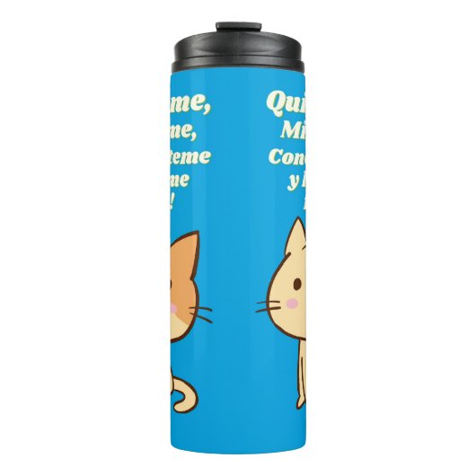 Cat quote quiereme mimame y hazme feliz thermosbeker (Voorkant)
