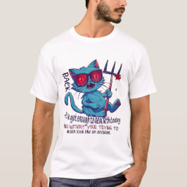 Cat Quote | Terug uit Ive heeft genoeg te doen T-shirt