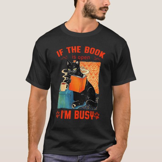 Cat Read Books If The Book is Open Im Busy Cute Te T-shirt (Voorkant)