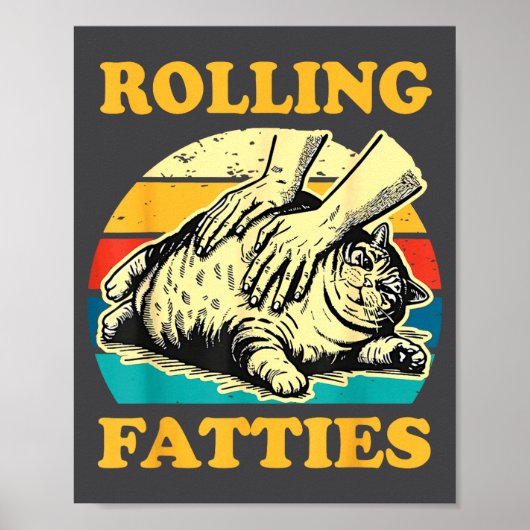Cat Rolling Fatties Funny For Men Women  Poster (Voorkant)