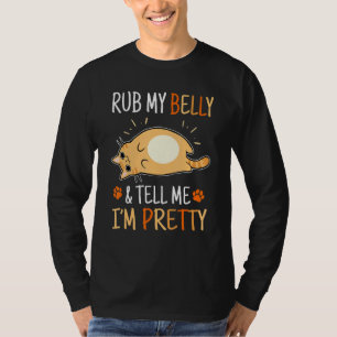 Cat Rub My Belly zegt me dat ik  ben Pet T-shirt