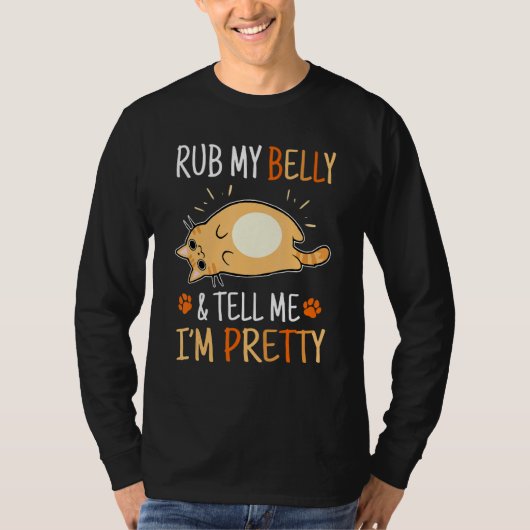 Cat Rub My Belly zegt me dat ik  ben Pet T-shirt (Voorkant)