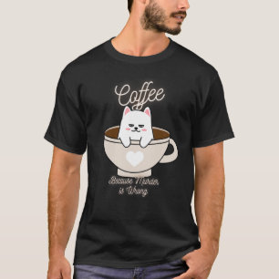 Cat Sarcasm Meme Coffee omdat moord verkeerd is T-shirt