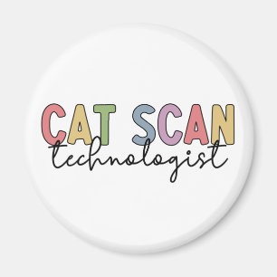 CAT Scan Technologist CT Tech Radiology Gifts Magneet