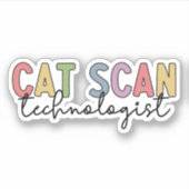 CAT Scan Technologist CT Tech Radiology Gifts Sticker (Voorkant)