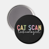 CAT Scan Technoloog CT Tech Radiology Tech Gifts Magneet (Voorkant / Achterkant)