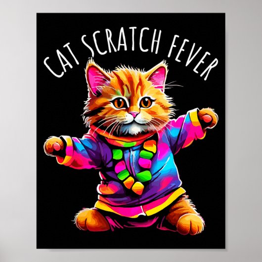 Cat Scratch Fever Funny Cute Colorful Dancing Cat  Poster (Voorkant)