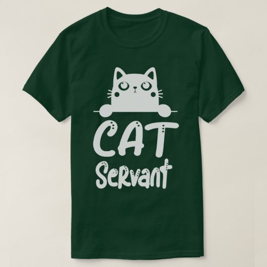 Cat Servant Funny Cat Owner Feline Lover T-shirt (Design voorkant)