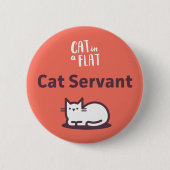 Cat Servant Ronde Button 5,7 Cm (Voorkant)