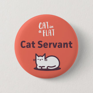 Cat Servant Ronde Button 5,7 Cm