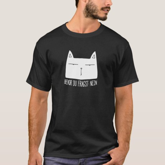 Cat Statement Gezegde Genervt Ironie Sarcasme Nerd T-shirt (Voorkant)