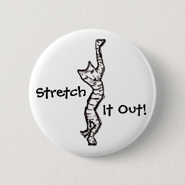 Cat Stretch! Ronde Button 5,7 Cm