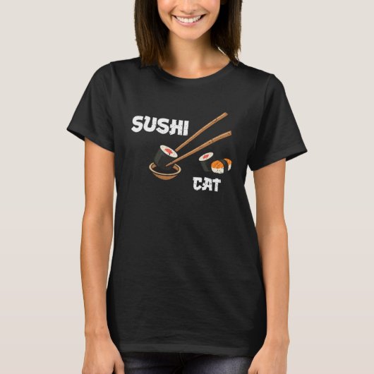Cat Sushi Cat  Sushi Sayings T-shirt (Voorkant)