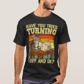 Cat Tech Engineer Suprt Humor Tech Computer It Guy T-shirt (Voorkant)