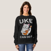 Cat Ukulele Uke Can Do It Trui (Voorkant volledig)