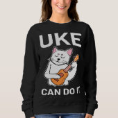 Cat Ukulele Uke Can Do It Trui (Voorkant)