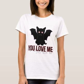 Cat Vam Pirin: You Love Me T-shirt