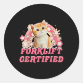Cat vorkheftruck gecertificeerd grappig voor manne ronde sticker (Voorkant)