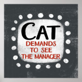 Cat vraagt om Manager Poster Wall Art te zien (Voorkant)
