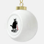 Cat What_ Funny Black Cat  Keramische Bal Ornament (Rechts)